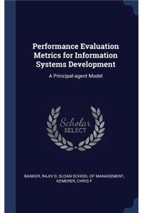 Performance Evaluation Metrics for Information Systems Development
