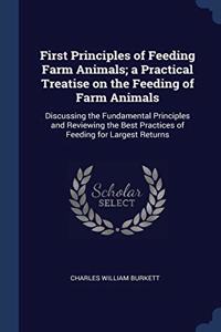 FIRST PRINCIPLES OF FEEDING FARM ANIMALS