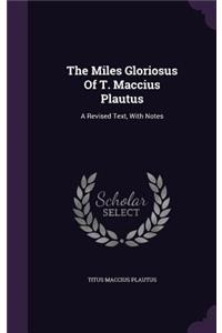 Miles Gloriosus Of T. Maccius Plautus
