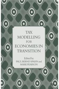 Tax Modelling for Economies in Transition