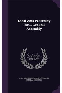 Local Acts Passed by the ... General Assembly