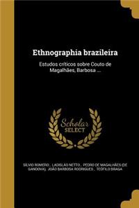 Ethnographia Brazileira