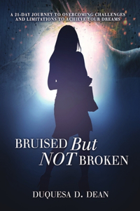 Bruised But NOT Broken