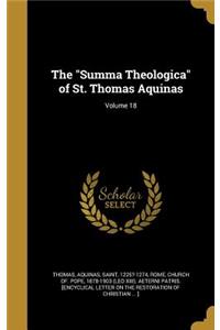 The Summa Theologica of St. Thomas Aquinas; Volume 18