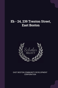 Eb - 24, 239 Trenton Street, East Boston