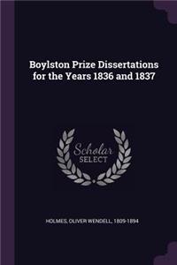 Boylston Prize Dissertations for the Years 1836 and 1837