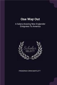 One Way Out: A Salary-drawing New Englander Emigrates To America