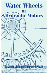 Water Wheels or Hydraulic Motors