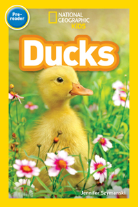 National Geographic Readers: Ducks (Prereader)