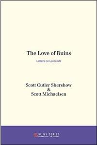 Love of Ruins