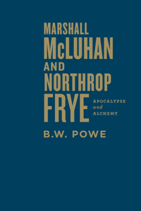 Marshall McLuhan and Northrop Frye