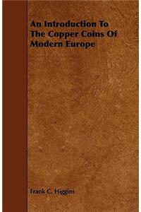 An Introduction To The Copper Coins Of Modern Europe