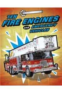 Cool Machines: Ten Fire Engines and Emergency Vehicles