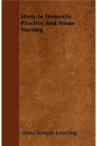 Hints In Domestic Practice And Home Nursing