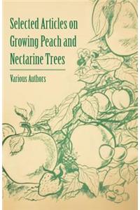 Selected Articles on Growing Peach and Nectarine Trees
