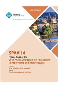 SPAA 14 26th ACM Symposium on Parallelism in Algorithms and Architectures