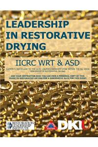 Leadership in Restorative Drying - Iicrc Wrt & Asd