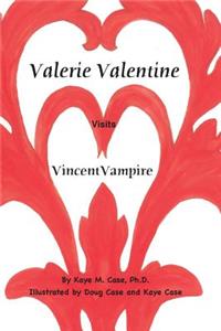 Valerie Valentine Visits Vincent Vampire