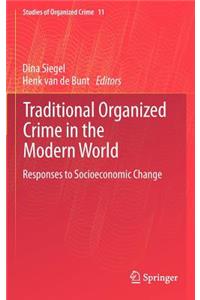 Traditional Organized Crime in the Modern World