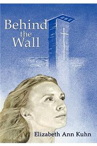 Behind the Wall
