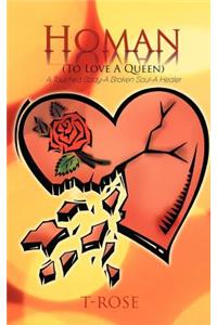 Homan (to Love a Queen): A Touched Body-A Broken Soul-A Healer