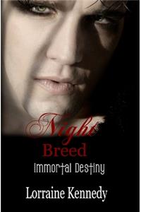 Night Breed - Immortal Destiny Book 2