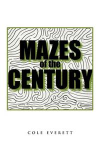 Mazes of the Century