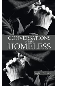 Conversations with the Homeless