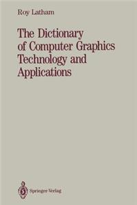 Dictionary of Computer Graphics Technology and Applications