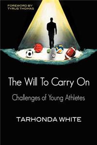 The Will To Carry On