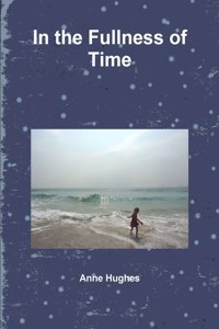 In the Fullness of Time