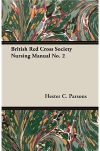 British Red Cross Society Nursing Manual No. 2