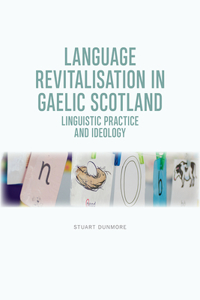 Language Revitalisation in Gaelic Scotland