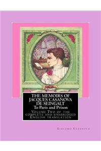 The Memoirs of Jacques Casanova de Seingalt - To Paris and Prison