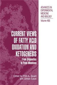Current Views of Fatty Acid Oxidation and Ketogenesis