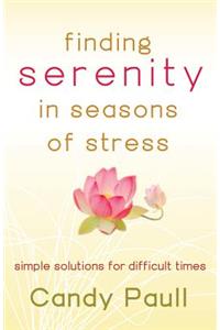 Finding Serenity in Seasons of Stress