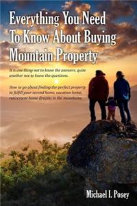 Everything You Need To Know About Buying Mountain Property