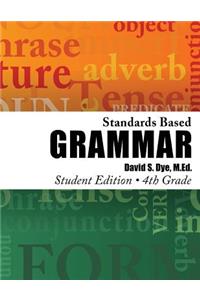 Standards Based Grammar: Grade 4: Student Edition