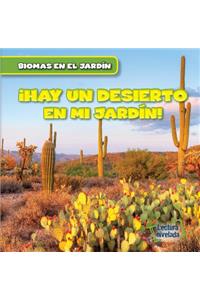 Vivo Cerca de Un Desierto (There's a Desert in My Backyard!)