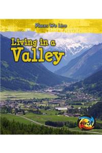 Places We Live Living in a Valley