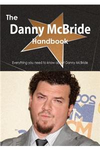 The Danny McBride Handbook - Everything You Need to Know about Danny McBride