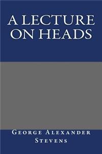 A Lecture on Heads