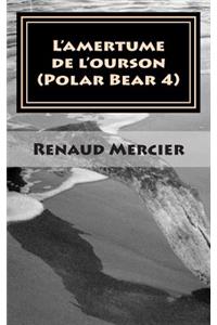 L'amertume de l'ourson