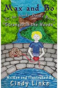 Max and Bo on the Sandy Banks River Stranger in the Woods