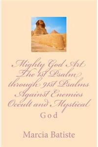 Mighty God Art The 1st Psalm through 91st Psalms Against Enemies Occult and Mystical