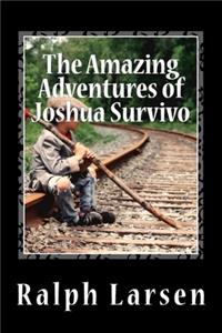 The Amazing Adventures of Joshua Survivo