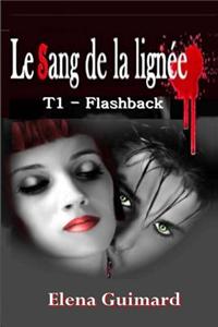 Le Sang de La Lignee T1