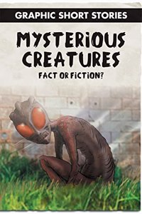 Mysterious Creatures: Fact or Fiction?