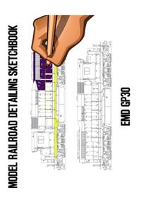 Model Railroad Detailing Sketchbook