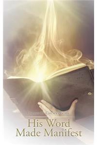 His Word Made Manifest